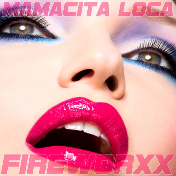 Mamacita Loca (The Remixes) - Single