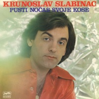 Krunoslav Kico Slabinac - Bila Je Tako Lijepa, Bila Je Tako Mlada
