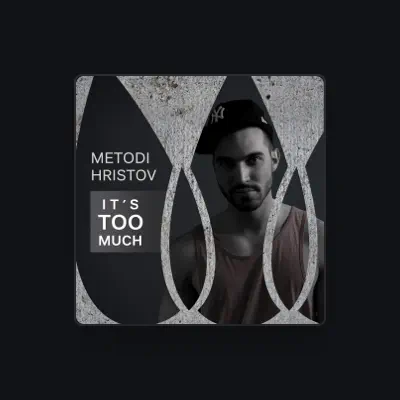 Listen to Metodi Hristov, watch music videos, read bio, see tour dates & more!