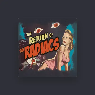 Listen to The Radiacs, watch music videos, read bio, see tour dates & more!