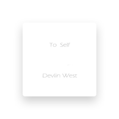 Listen to Devlin West, watch music videos, read bio, see tour dates & more!