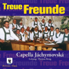 Treue Freunde - Capella Jàchymovskà