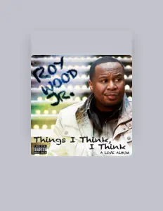 Listen to Roy Wood Jr., watch music videos, read bio, see tour dates & more!