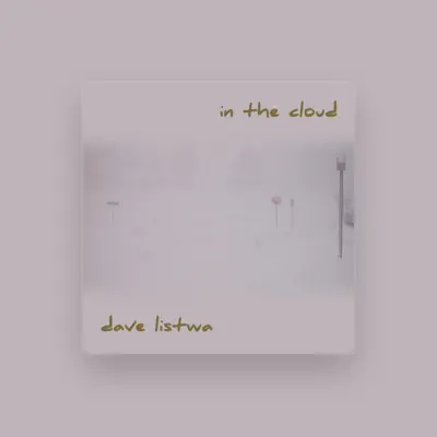 Listen to Dave Listwa, watch music videos, read bio, see tour dates & more!