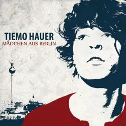 Mädchen aus Berlin - Single - Tiemo Hauer