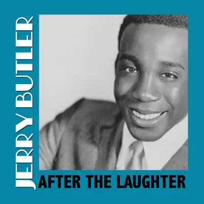 After the Laughter - Jerry Butler