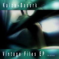 Vintage Files - EP - Kaiza & Bassrk