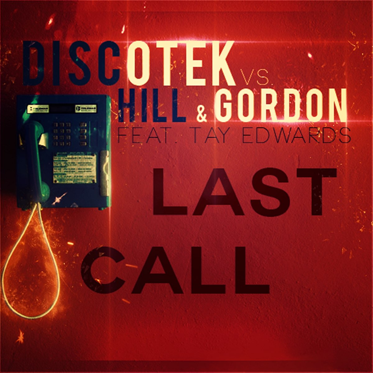 Last Call Vs Hill And Gordon [feat Tay Edwards] [gordon And Doyle Remix