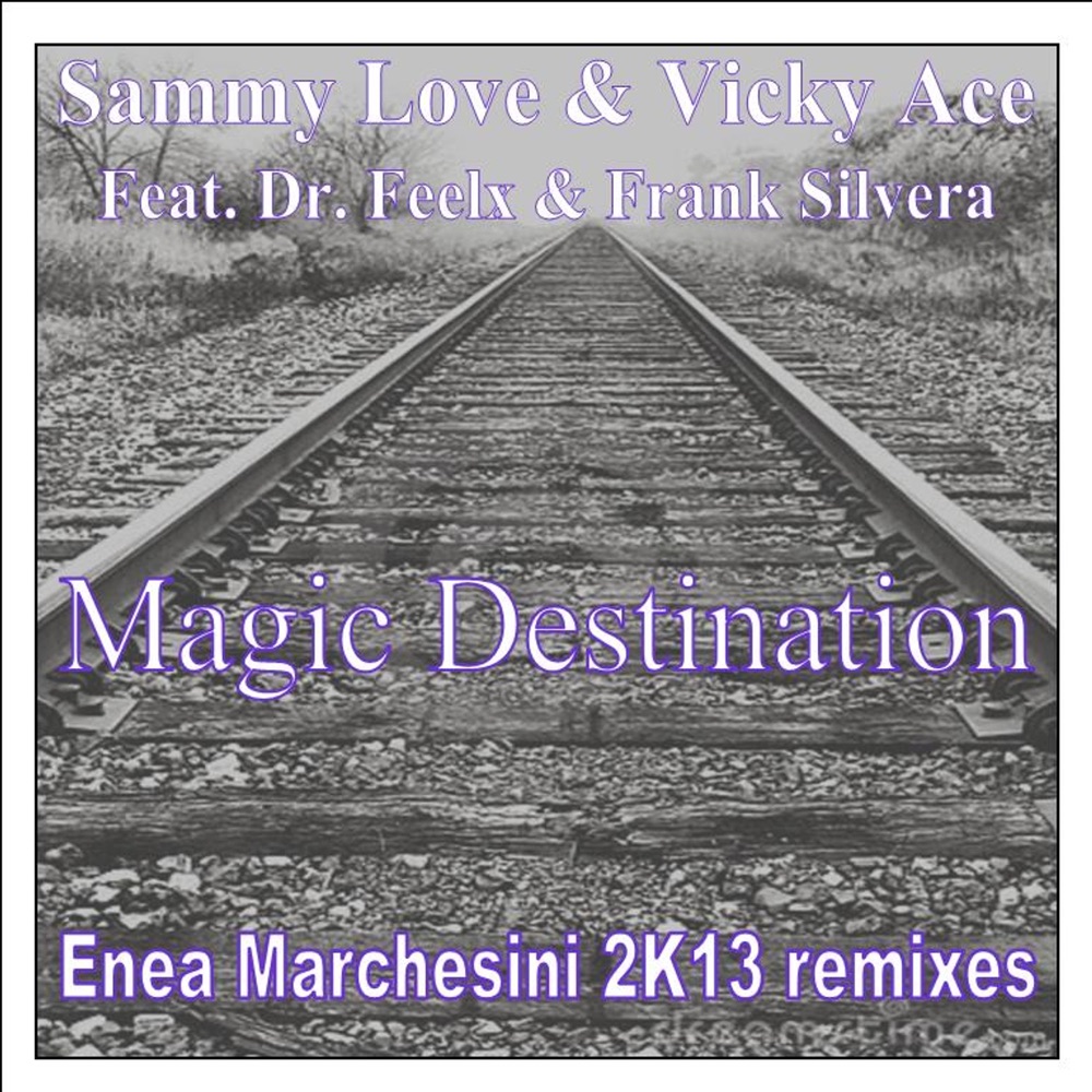 Обложка альбома «Magic Destination (Enea Marchesini 2K13 Remixes) [feat. Dr Feelx & Frank Silvera] - EP» — Sammy Love & Vicky Ace