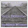 Stream & download Magic Destination (Enea Marchesini 2K13 Remixes) [feat. Dr Feelx & Frank Silvera] - EP