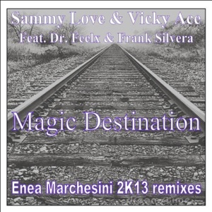 Magic Destination (Enea Marchesini 2K13 Remixes) [feat. Dr Feelx & Frank Silvera] - EP