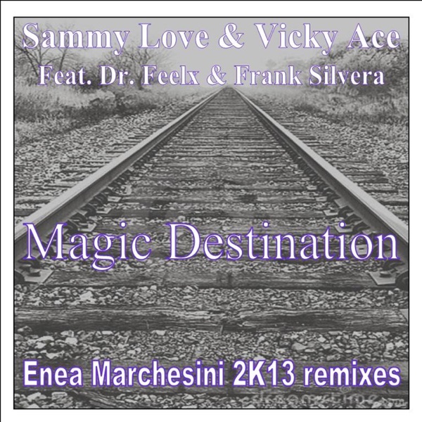 Magic Destination (Enea Marchesini 2K13 Remixes) [feat. Dr Feelx & Frank Silvera] - EP