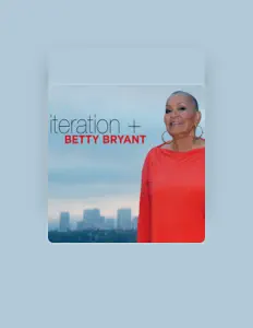 Betty Bryantを聴いたり、ミュージックビデオを鑑賞したり、経歴やツアー日程などを確認したりしましょう！