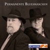 Permanente Bluesmaschin