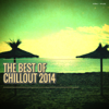 The Best of Chillout 2014 - Various Artists