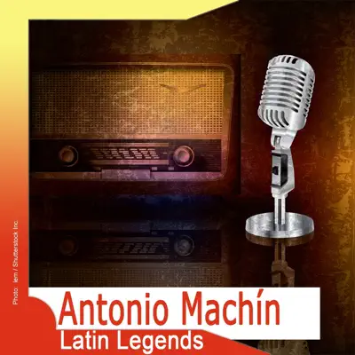 Latin Legends: Antonio Machín - Antonio Machín Latin Legends: Antonio Machín - Antonio Machín