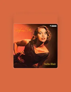 Sallie Blairを聴いたり、ミュージックビデオを鑑賞したり、経歴やツアー日程などを確認したりしましょう！