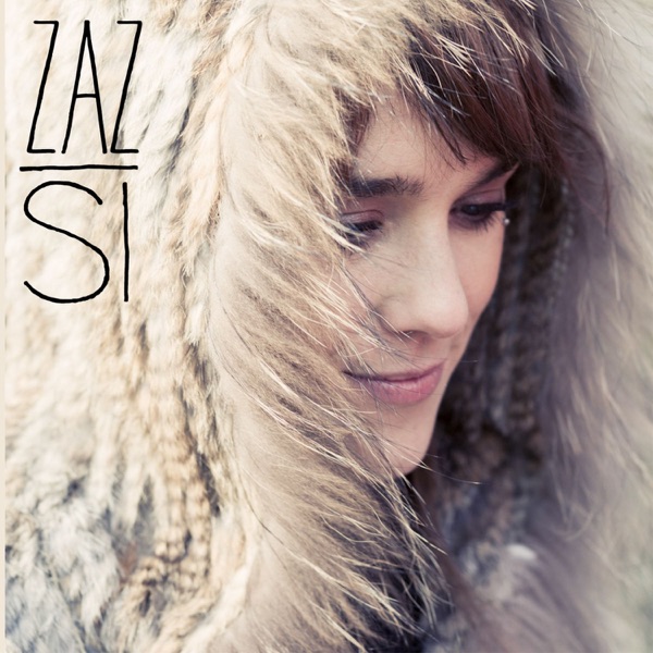 Si (Radio Edit) - Single - ZAZ