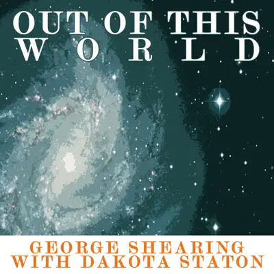 Out of This World - George Shearing Out of This World - George Shearing