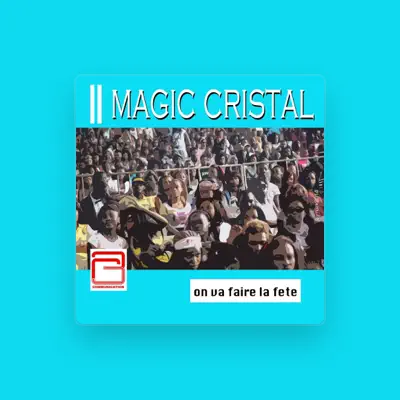 Listen to Magic Cristal, watch music videos, read bio, see tour dates & more!
