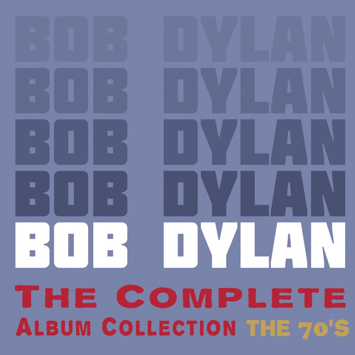 The Complete Album Collection: The 70's - Album by Bob Dylan 