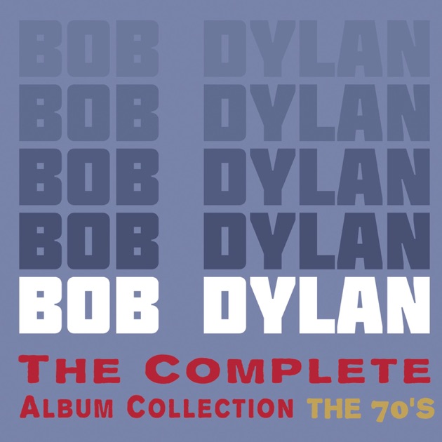 The Complete Album Collection: The 70's - Album by Bob Dylan