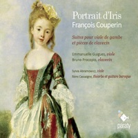Couperin: Portrait d'Iris, Suites pour viole de gambe et pièces de clavecin - Bruno Procopio, Emmanuelle Guigues, Sylvia Abramowicz & Rémi Cassaigne