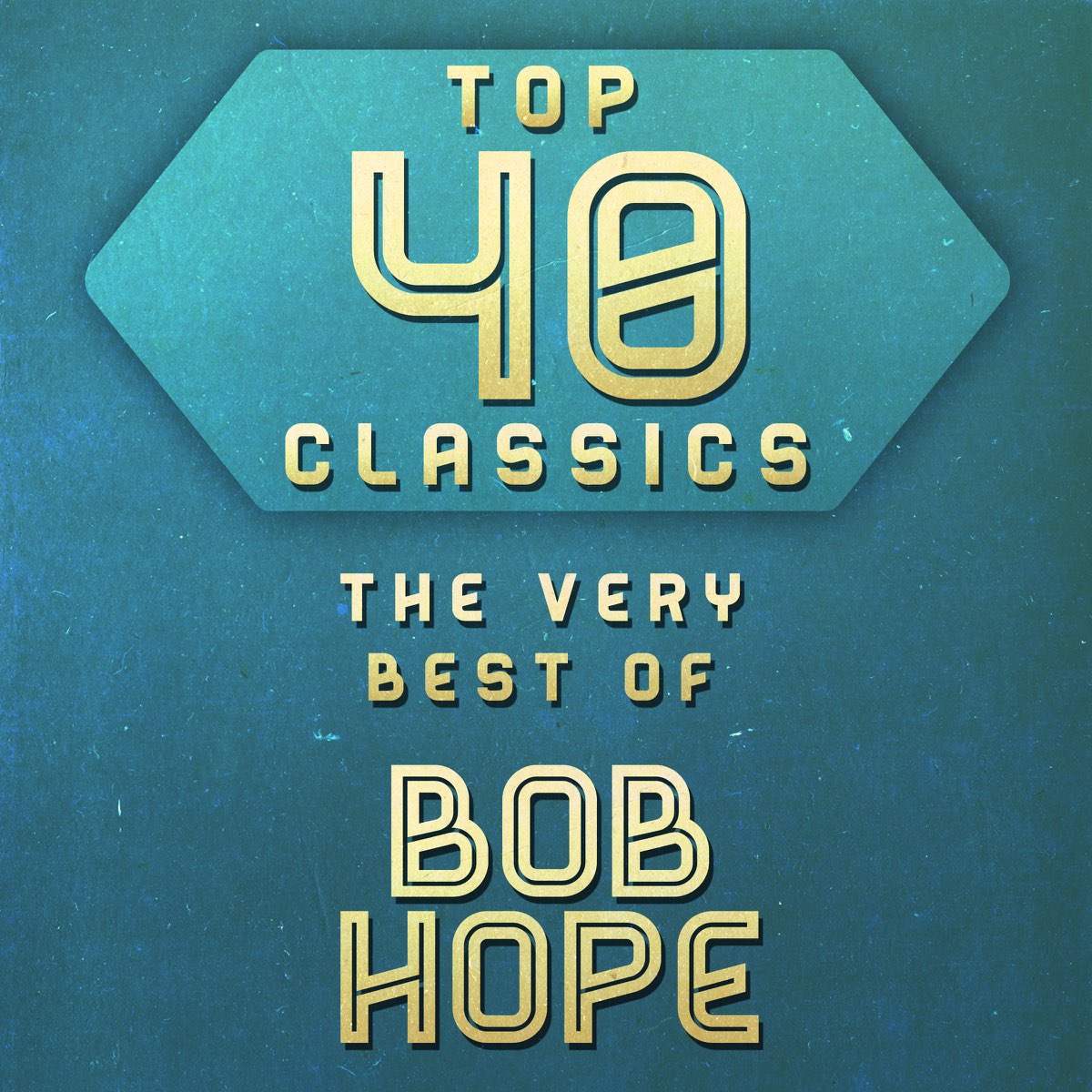 Top 40 Classics The Very Best of Bob Hope” álbum de Bob Hope en Apple