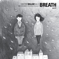 Breath (with TAEYEON & JONGHYUN) - S.M. THE BALLAD