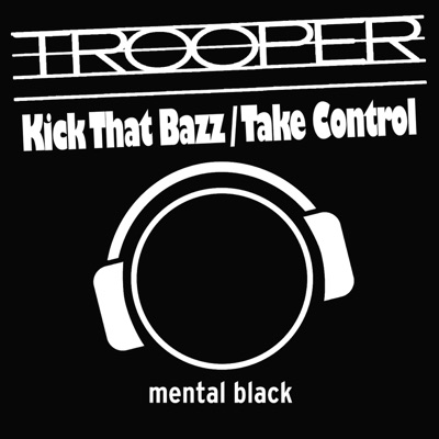 Kick That Bazz / Take Control - EP