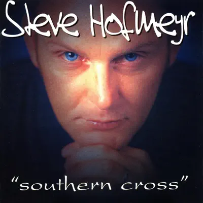 Southern Cross - Steve Hofmeyr Southern Cross - Steve Hofmeyr