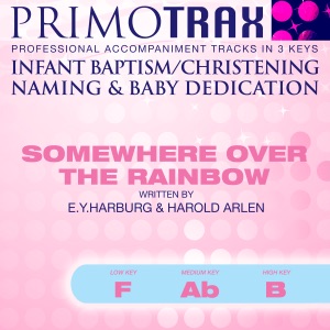 Somewhere Over the Rainbow - for Infant Baptism, Christening, Baby or Child Dedication - Performance Tracks - EP
