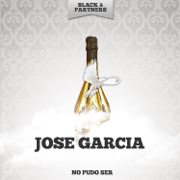 No Pudo Ser - Jose Garcia