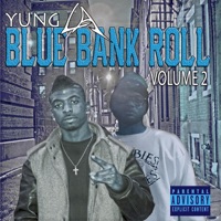 Blue Bank Roll Vol.2 - Yung L.A.