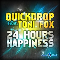 24 Hours Happiness (Remixes) [feat. Toni Fox] - EP - Quickdrop