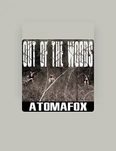 收听 Atomafox、观看音乐视频、阅读小传、查看巡演日期等 ！