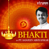 Bhakti by Pt. Sanjeev Abhyankar