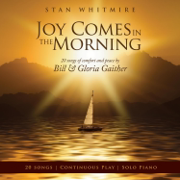 Joy Comes In the Morning - Stan Whitmire