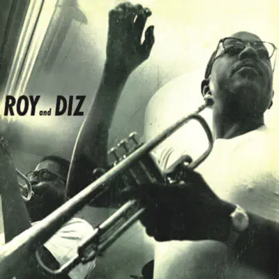 Roy and Diz (Remastered) - Roy Eldridge