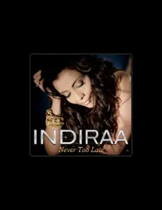Indiraa: песни, клипы, биография, даты выступлений и многое другое.
