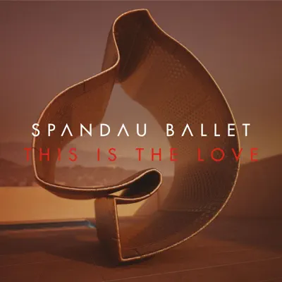 This Is the Love - Single - Spandau Ballet
