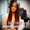 Say Something - Jasmine Thompson