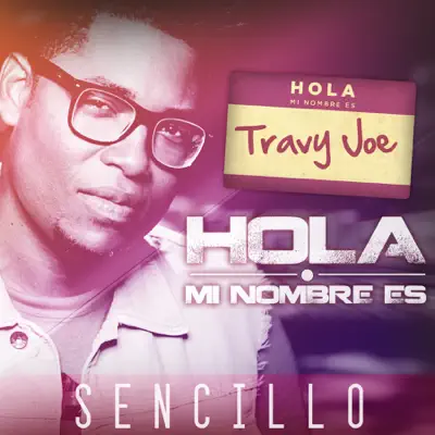 Hola mi nombre es - Single - Travy Joe