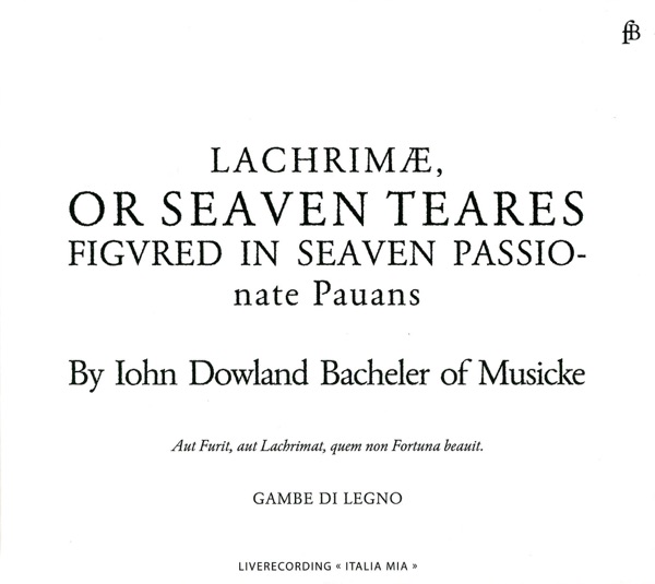 Dowland: Lachrimae or Seaven Teares