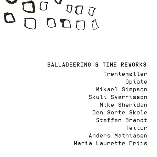 Balladeering & Time reworks