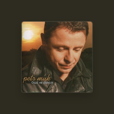 Listen to Petr Muk, watch music videos, read bio, see tour dates & more!