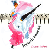 French Cancan, Cabaret in Paris - EP