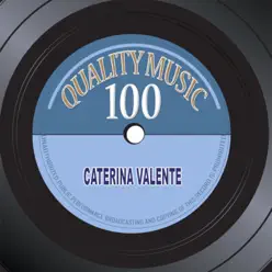 Quality Music 100 (100 Recordings Remastered) - Caterina Valente