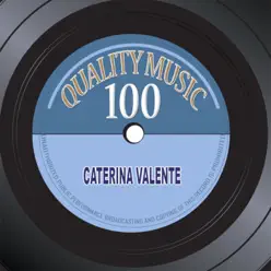 Quality Music 100 (100 Recordings Remastered) - Caterina Valente Quality Music 100 (100 Recordings Remastered) - Caterina Valente