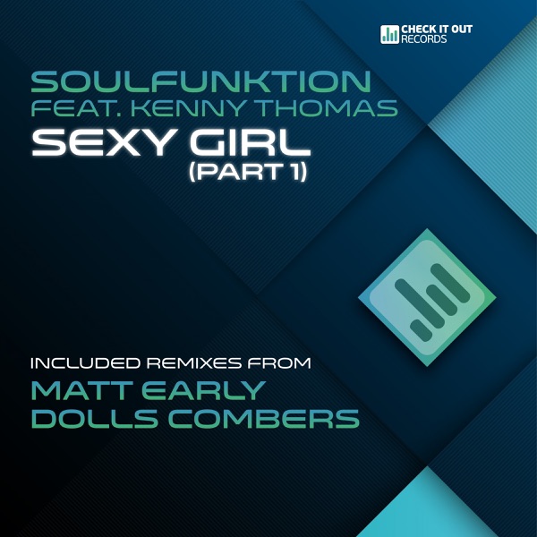 Sexy Girl (Part 1) (incl. Matt Early & Dolls Combers Mixes) (feat. Kenny Thomas)